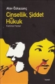 Cinsellik Şiddet ve Hukuk Feminist Yazılar
