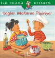  İlk Okuma Kitabım - Çağlar Makarna Pişiriyor