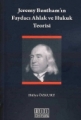 Jeremy Bentham'ın Faydacı Ahlak ve Hukuk Teorisi