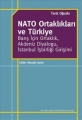Nato Ortaklıkları ve Türkiye Barış İçin Ortaklık Akdeniz Diyaloğu İstanbul İşbirliği Girişimi