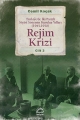 Rejim Krizi: Türkiye'de İki Partili Siyasi Sistemin Kuruluş Yılları (1945-1950) Cilt 3