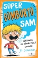 Süper Gümbürtü Sam - Dünyanın En Gürültülü Çocuğu!