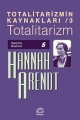  Totalitarizmin Kaynakları 3- Totalitarizm