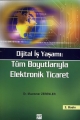 Dijital İş Yaşamı;Tüm Boyutlarıyla Elektronik Ticaret