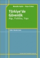 Türkiye'de Güvenlik Algı Politika Yapı