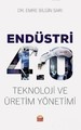 Endüstri 4.0 - Teknoloji ve Üretim Yönetimi