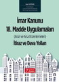 İmar Kanunu 18. Madde Uygulamaları (Arazi ve Arsa Düzenlemeleri) İtiraz ve Dava Yolları