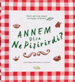  Annem Olsa Ne Pişirirdi?