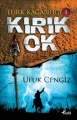 Kırık Ok & Türk Kağanlığ 1