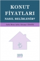 Konut Fiyatları Nasıl Belirlenir ?