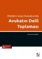 Medeni Usul Hukukunda Avukatın Delil Toplaması