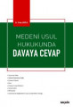 MEDENİ USUL HUKUKUNDA DAVAYA CEVAP