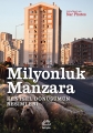 Milyonluk Manzara: Kentsel Dönüşümün Resimleri