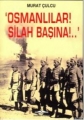  Osmanlılar Silah Başına