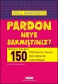 Pardon Neye Bakmıştınız? Modern Sanatın 150 Yıllık