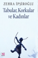 Tabular Korkular ve Kadınlar