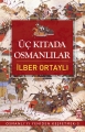 Üç Kıtada Osmanlılar  Osmanlı'yı Yeniden Keşfetmek 3