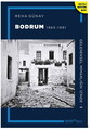 Geleneksel Mimarlığın İzinde 1: Bodrum 1965-1991