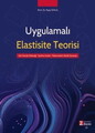 Uygulamalı Elastisite Teorisi Gerilme Analizi – Elastik Davranış – Malzeme Mekaniği
