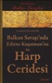 Balkan Savaşı’nda Edirne Kuşatması’na Ait Harp Ceridesi