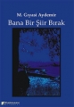 Bana Bir Şiir Bırak