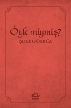 Öyle Miymiş?