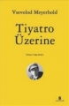 Tiyatro Üzerine