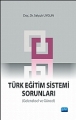 Türk Eğitim Sistemi Sorunları(Geleneksel Ve Güncel)