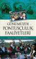  Günümüzde Pontusçuluk ve Faaliyetleri