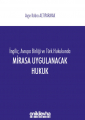İngiliz, Avrupa Birliği ve Türk Hukukunda Mirasa Uygulanacak Hukuk