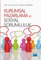  Kurumsal Pazarlama ve Sosyal Sorumluluk
