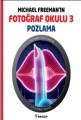 Michael Freeman'ın Fotoğraf Okulu 3 & Pozlama