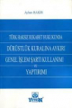  Türk Haksız Rekabet Hukukunda Dürüstlük Kuralına Aykırı Genel İşlem Şartı Kullanımı ve Yaptırımı