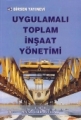 Uygulamalı Toplam İnşaat Yönetimi