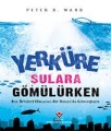Yerküre Sulara Gömülürken (Ciltli)
