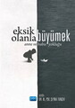 EKSİK OLANLA BÜYÜMEK - Anne ve Baba Yokluğu
