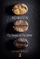 Sürgün Üç İnsan ve Üç Şehir