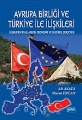 Avrupa Birliği Ve Türkiye İle İlişkileri - İlişkilerin Siyasi, Askeri, Ekonomik Ve Kültürel Çerçevesi