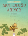 Bal Arısı Tonton Mutluluğu Arıyor
