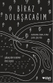 Biraz Dolaşacağım