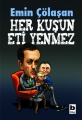  Her Kuşun Eti Yenmez