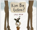 KİM BU GELEN