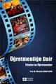 Öğretmenliğe Dair Filmler ve Öğretmenler
