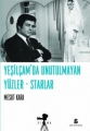Yeşilçam'da Unutulmayan Yüzler Starlar