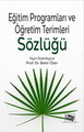 Eğitim Programları ve Öğretim Terimleri Sözlüğü
