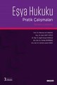 Eşya Hukuku Pratik Çalışmaları