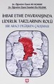 İhbar Etme Davranışında Liderlik Tarzlarının Rolü