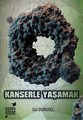 Kanserle Yaşamak