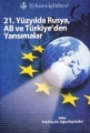 21. Y.Yılda Rusya AB ve Türkiye’den Yansımalar