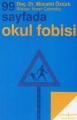  99 Sayfada Okul Fobisi